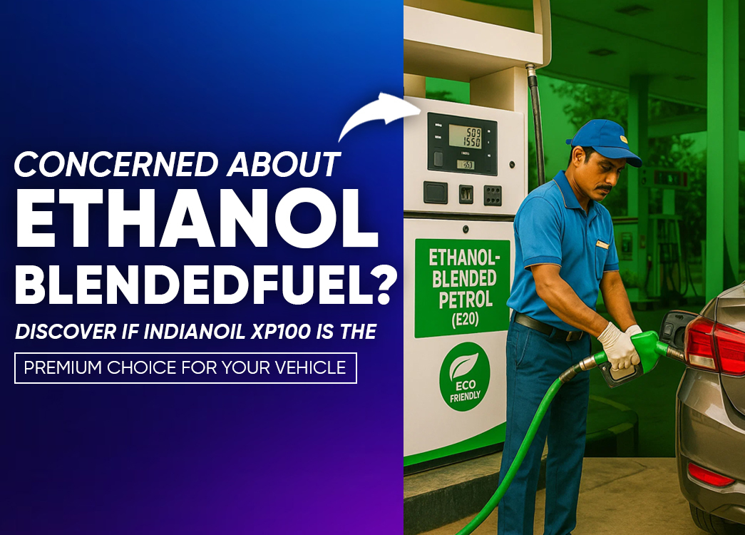 Should You Switch to XP100 Petrol Over Ethanol-Blended Fuel?
