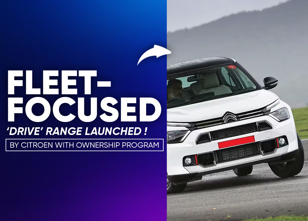 Citroen Launches 'Drive' Range with Fleet Assured Program for Mobility Enterprises