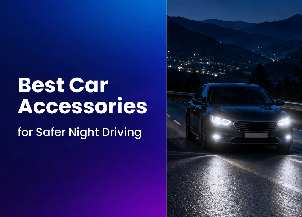 Best Car Accessories for Safer Night Driving