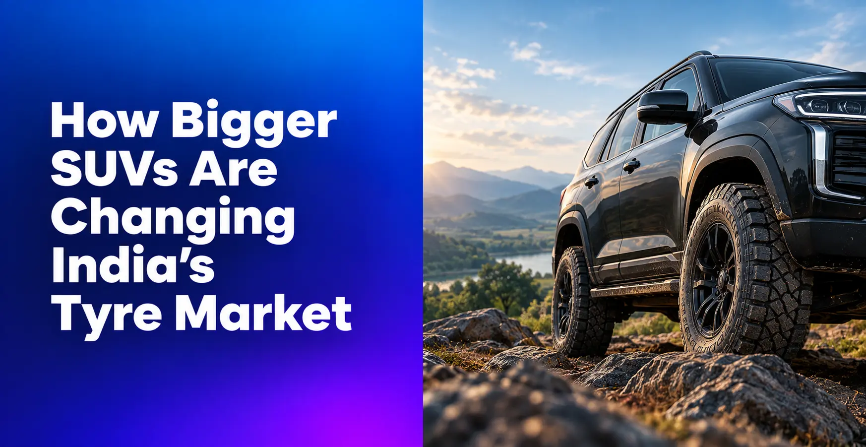 How Bigger SUVs Are Changing India’s Tyre Market